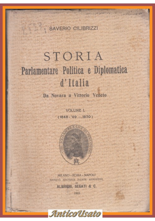 STORIA PARLAMENTARE POLITICA DIPLOMATICA D'ITALIA 1848 1870 di Cilibrizzi Libro
